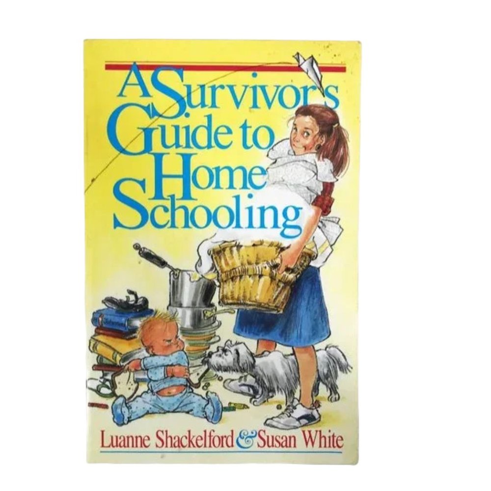 A Survivor's Guide to Homeschooling Book